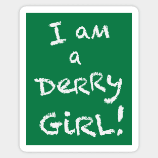 I am a Derry Girl! Sticker